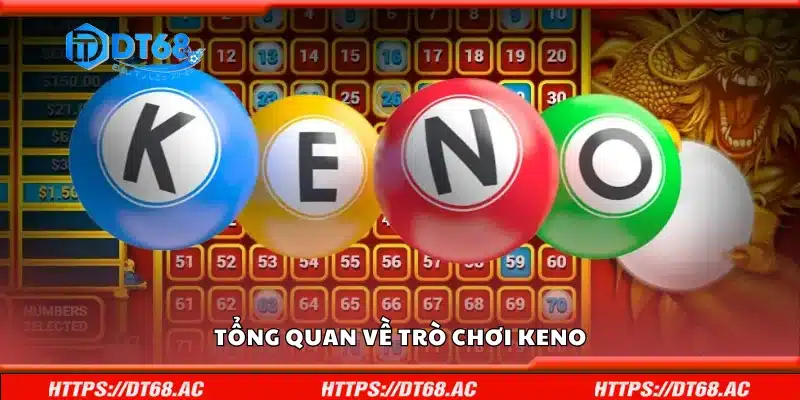 Giới thiệu về trò chơi Keno
