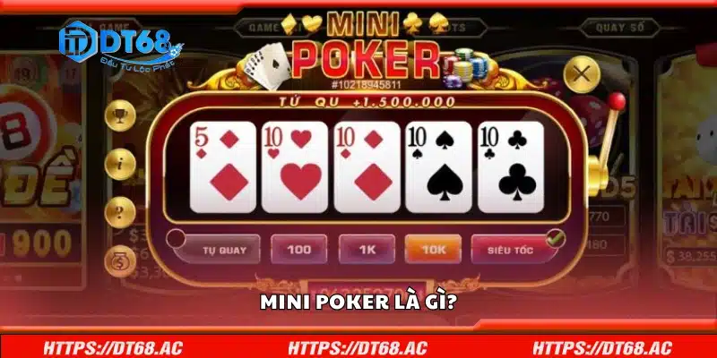 Thông tin cơ bản về Mini Poker