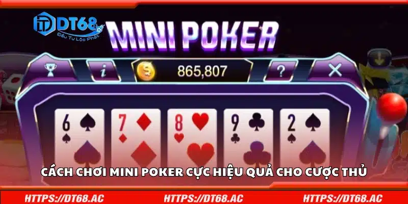 Cách chơi Mini Poker cực hiệu quả