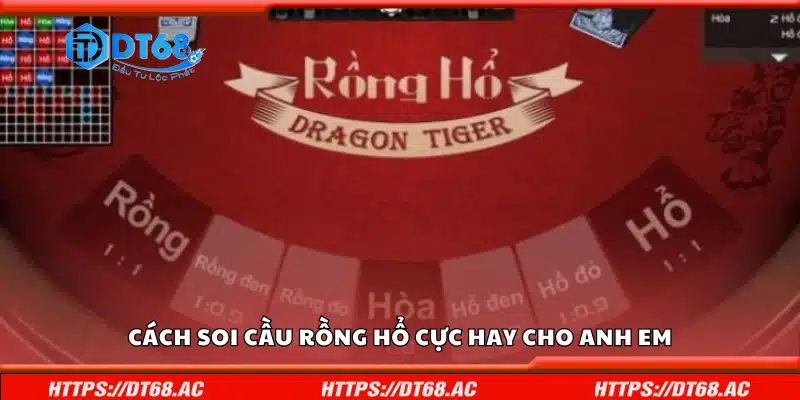 Cách soi cầu Rồng Hổ cực hay cho anh em