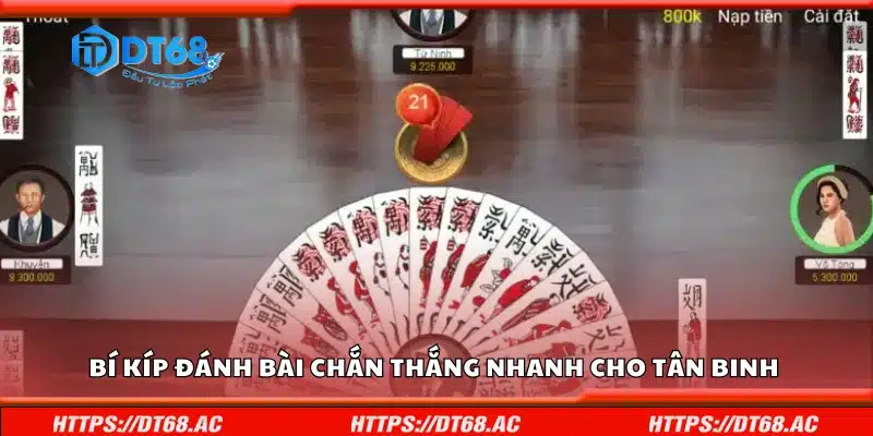 Bí kíp đánh bài chắn thắng nhanh 