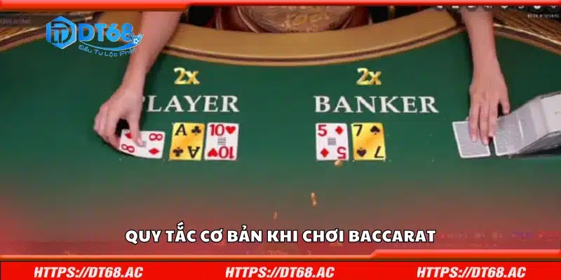 Các quy tắc cơ bản khi chơi Baccarat