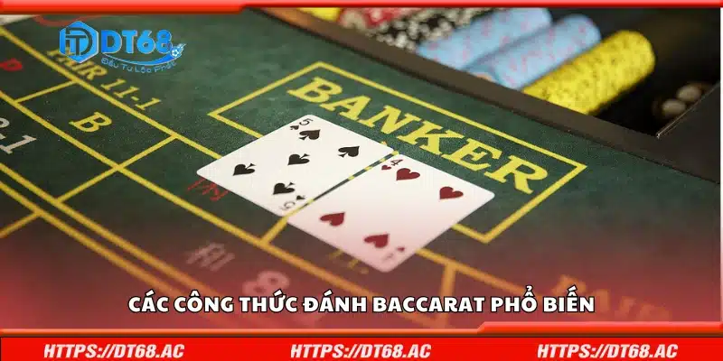 Chi tiết các công thức đánh Baccarat phổ biến
